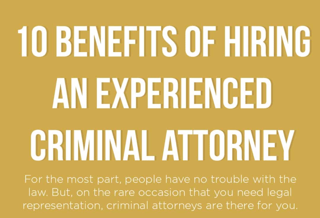 Infographic: The Advantages of Hiring an Experienced Criminal Defense Attorney